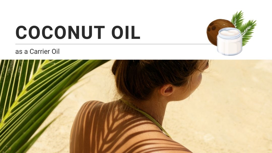coconut oil as a carrier oil