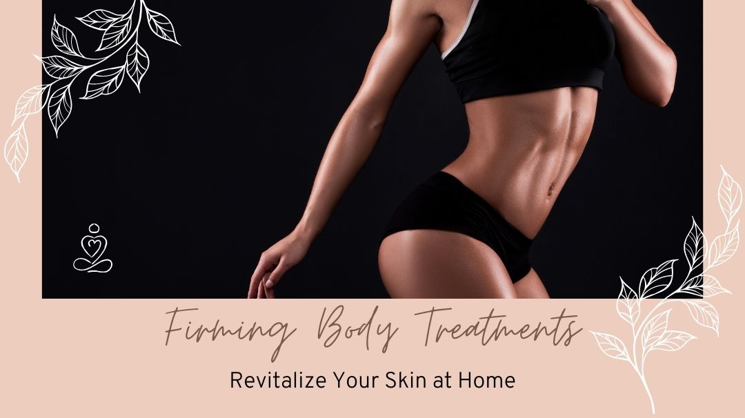 diy firming body treatments