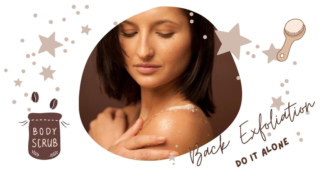 do a back exfoliation alone