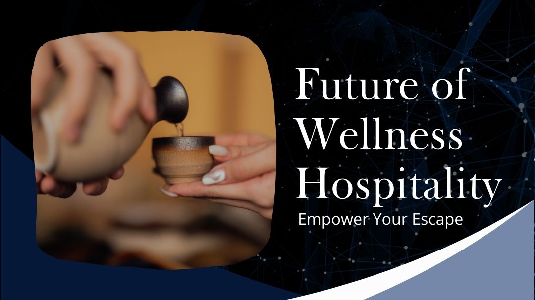 future of wellness hospitality