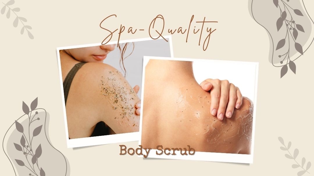 spa-quality body scrub