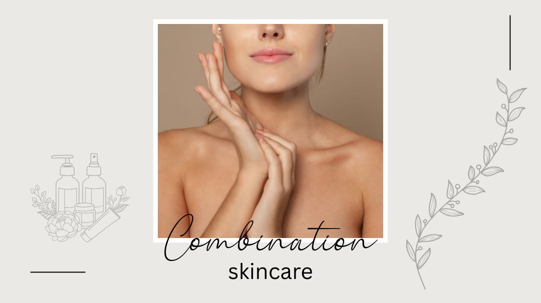 combination skin care
