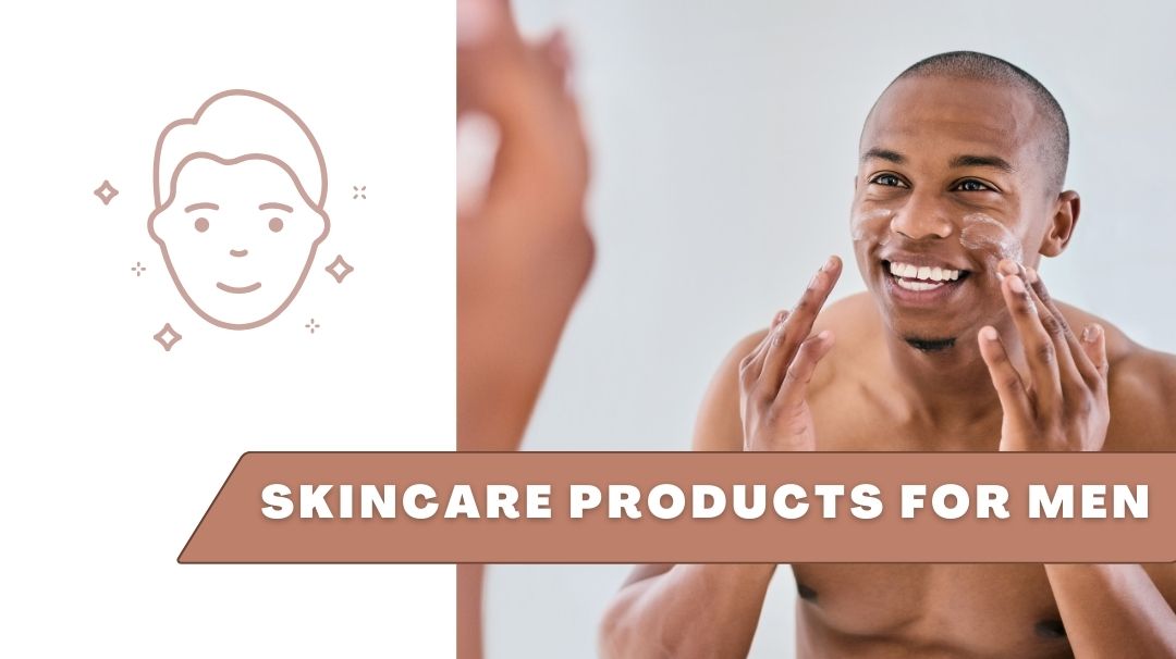 best skincare products for men
