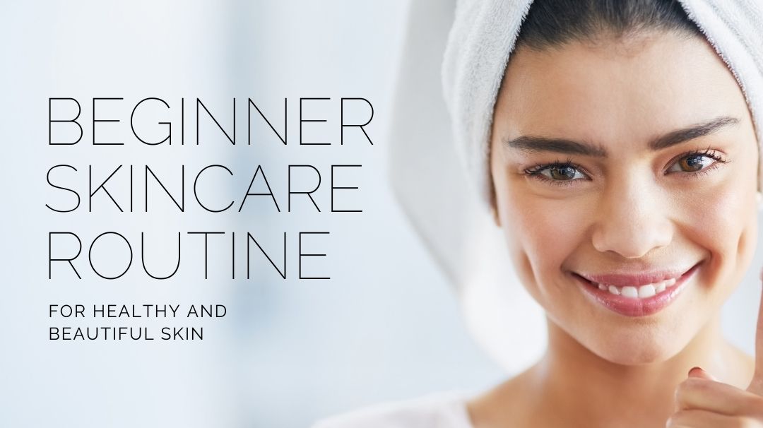 beginner skincare routine